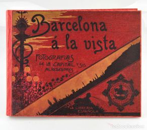 Libros antiguos: Barcelona a la vista: álbum de fotografías de la capital y sus alrededores, Antonio López editor.